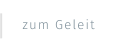 zum Geleit