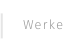Werke