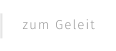 zum Geleit
