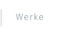 Werke